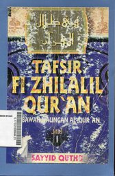 Tafsir fi Zhilalil Qur\'an : dibawah naungan al Qur\'an (Fi Zhilalil Quran)