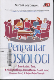 Pengantar Sosiologi : dasar analisis & pendekatan menuju analisis masalah-masalah sosial, perubahan sosial & kajian-kajian strategis