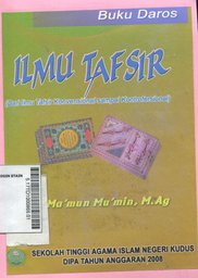 Ilmu tafsir : dari ilmu tafsir konvensional sampai kontrofersional 	ILMU TAFSIR