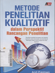 Metode Penelitian Kualitatif : dalam perspektif rancangan penelitian