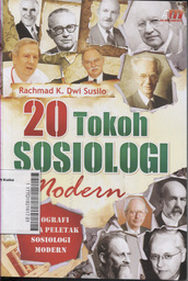 20 Tokoh Sosiologi Modern : biografi para peletak sosiologi modern