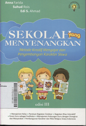 Sekolah Yang Menyenangkan : metode kreatif mengajar dan pengembangan karakter siswa