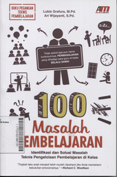 100 Masalah Pembelajaran : identifikasi dan solusi masalah teknis pengelolaan pembelajaran di kelas