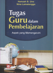 Tugas Guru dalam Pembelajaran : aspek yang mempengaruhi