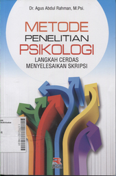 Metode Penelitian Psikologi : langkah cerdas menyelesaikan skripsi