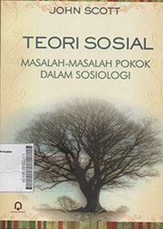 Teori Sosial : masalah-masalah pokok dalam sosiologi