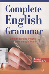 Complete English Grammar : belajar bahasa inggris dari awal sampai mahir