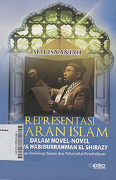 Representasi Ajaran Islam : dalam novel-novel karya Habiburrahman El ZShirazy (kajian sosiologi sastra dan nilai-nilai pendidikan)