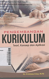 Pengembangan Kurikulum : teori, konsep dan aplikasi