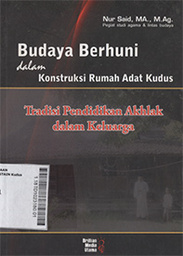 Budaya Berhuni Dalam Konstruksi Rumah Adat Kudus : tradisi pendidikan akhlak dalam keluarga