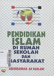 Pendidikan Islam Di Rumah, Sekolah, dan Masyarakat