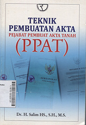 Teknik Pembuatan Akta Pejabat Pembuat Akta Tanah (PPAT)