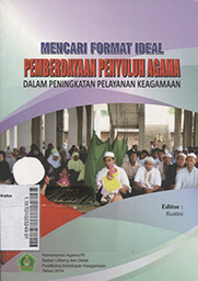 Mencari Format Ideal Pemberdayaan Penyuluh Agama : dalam meningkatkan pelayanan keagamaan