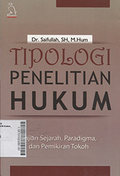 Tipologi Penelitian Hukum : kajian sejarah, paradigma, dan pemikiran tokoh