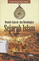 Menulis Sejarah dan Membingkai Sejarah Islam