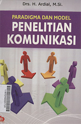 Paradigma dan Model Penelitian Komunikasi