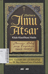 Mutiara Ilmu Atsar : kitab klasifikasi hadis (permata salaf yang terpendam 833h-1429h)