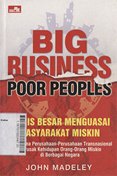 Big Business Poor People : Bisnis Besar Menguasai Masyarakat Miskin