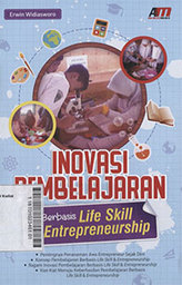 Inovasi Pembelajaran : berbasis life skill & entrepreneurship