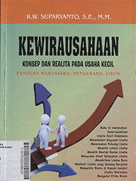 Kewirausahaan : konsep dan realita pada usaha kecil (panduan mahasiswa, pengusaha, umum)