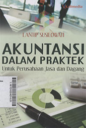 Akuntansi Dalam Praktek : untuk perusahaan jasa dan dagang