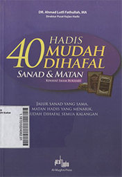 40 Hadis Mudah Dihafal Sanad dan Matan : riwayat Imam Bukhari