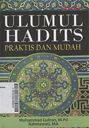 Ulumul Hadits : praktis dan mudah