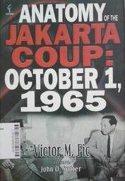 Anatomy of the Jakarta Coup : October 1, 1965