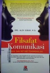 Filsafat Komunikasi : tradisi dan metode fenomenologi