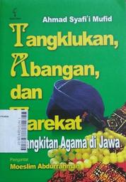 Tangklukan, Abangan, dan Tarekat : kebangkitan agama di Jawa