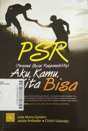 PSR ( Personal Social Responsibility ) : Aku, Kamu, Kita Bisa