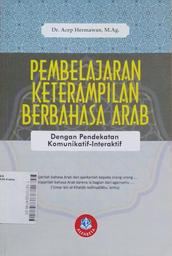 Pembelajaran Keterampilan Berbahasa Arab : dengan pendekatan komunikatif-interaktif