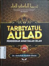 Tarbiyatul Aulad : pendidikan anak dalam Islam