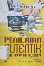 Penilaian Autentik : konsep, prinsip, dan aplikasinya