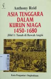 Asia Tenggara dalam Kurun Niaga 1450-1680 : tanah di bawah angin