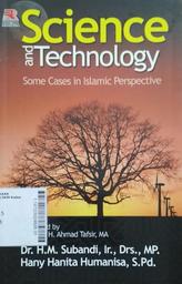 Science and Technology : some cases in Islamic perspective