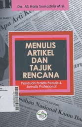 Menulis Artikel dan Tajuk Rencana panduan praktis menulis & jurnalis profesional