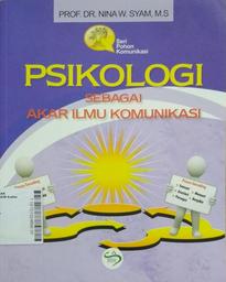 Psikologi Sebagai Akar Ilmu Komunikasi