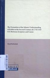 The Formation of The Islamic Understanding of Kalala in the Second Century ah (718-816 CE) Between Scripture and Canon