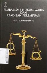 Pluralisme Hukum Waris Dan Keadilan Perempuan