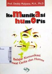 Komunikasi Humoris : belajar komunikasi lewat cerita dan humor