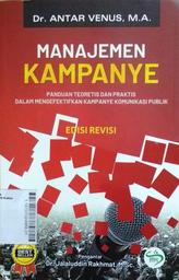 Manajemen Kampanye : panduan teoretis dan praktis dalam mengefektifkan kampanye komunikasi piblik
