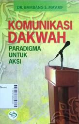 Komunikasi Dakwah : paradigma untuk aksi