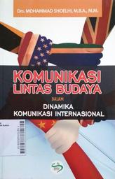 Komunikasi Lintas Budaya : dalam dinamika komunikasi internasional