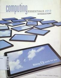 Computing Essentials 2013 : introductory