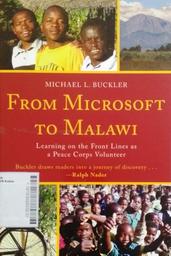 From Microsoft to Malawi : learning on the front lines as a peace corps volunteer