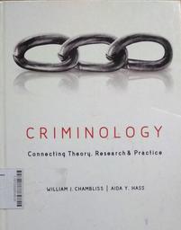 Criminology : connecting theory, research & practice