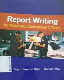 Report Writing for Police and Correctional Officers