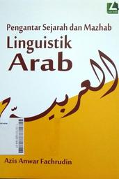 Pengantar Sejarah dan Mazhab Linguistik Arab