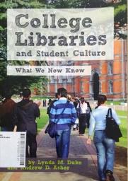 Colllege Libraries and Student Culture : what we now know